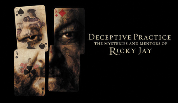Deceptive Practice: The Mysteries and Mentors of Ricky Jay